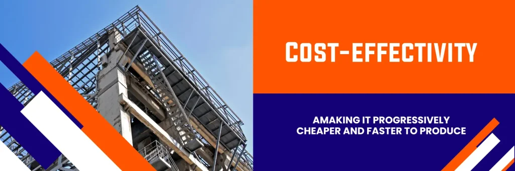 Structural steel is very cost effective