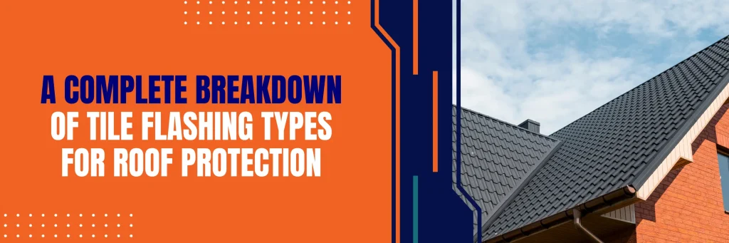 Tile Flashing Types