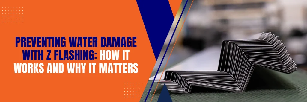Preventing Water Damage with Z Flashing