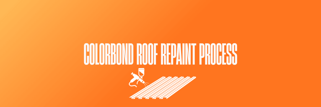 Colorbond Roof Repaint Process