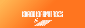 Colorbond Roof Repaint Process